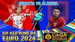 Nhận định bóng đá Croatia vs Albania Euro 2024 - 20h00 ngày 19/06/2024